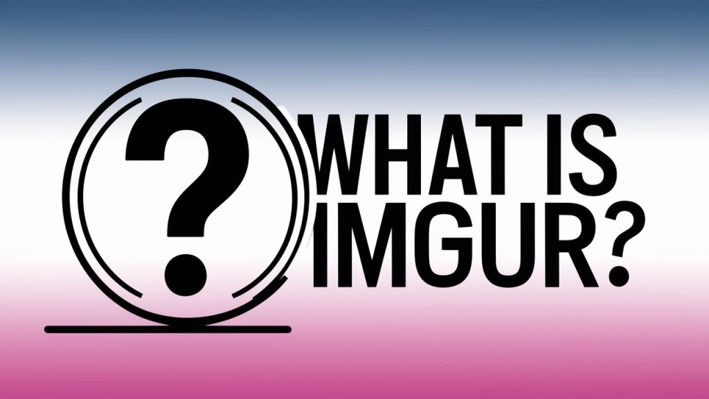 what is Imgur?