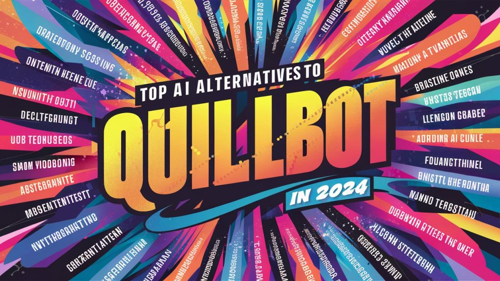 5 Best Quillbot AI Alternatives in 2024